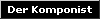 Der Komponist