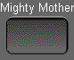 Mighty Mother