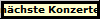 n�chste Konzerte