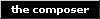 the composer